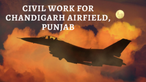 Civil Work For Chandigarh Airfield, Punjab