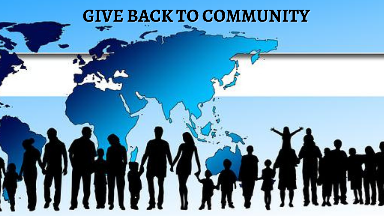 Give back to community