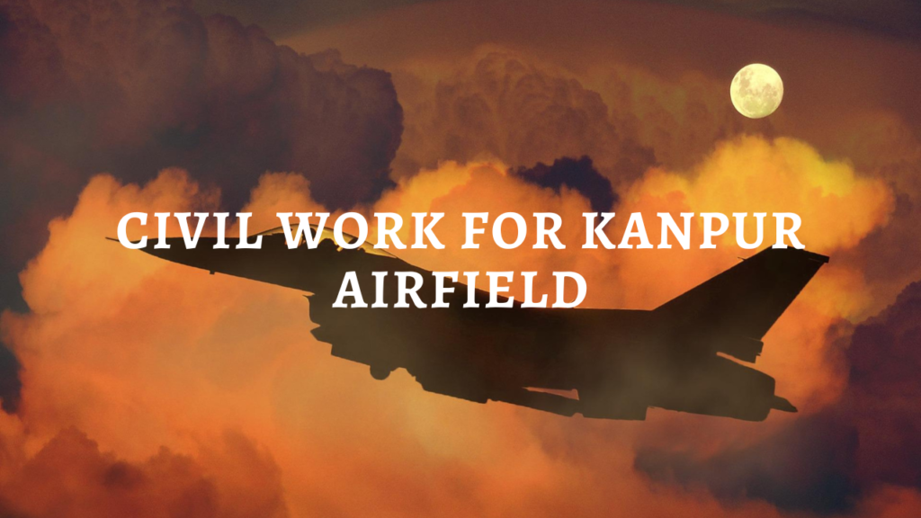 Civil Work For Kanpur Airfield